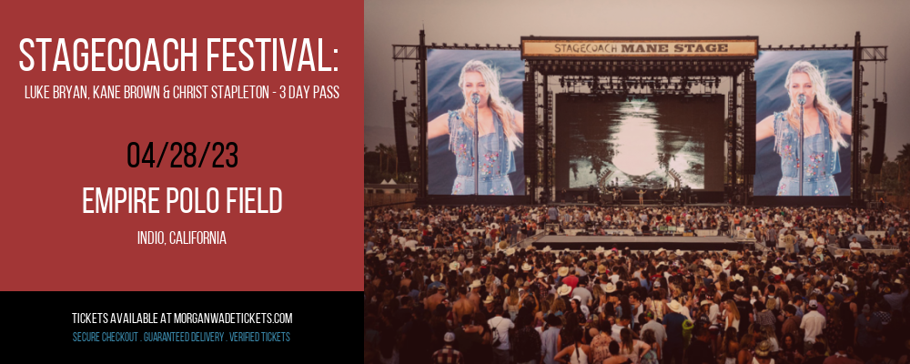 Stagecoach Festival: Luke Bryan, Kane Brown & Christ Stapleton - 3 Day Pass at Morgan Wade Tickets